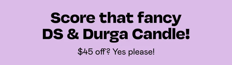 Score that fancy DS & Durga Candle! | SHOP NOW