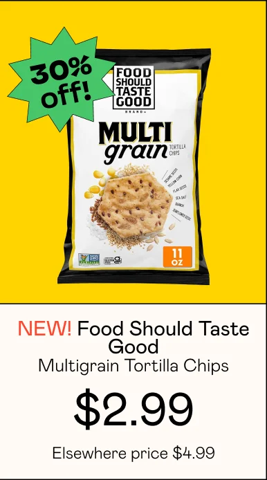 Food Should Taste Good Multigrain Tortilla Chips