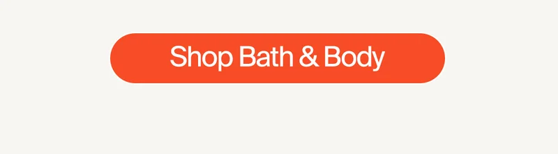 Shop Bath and Body