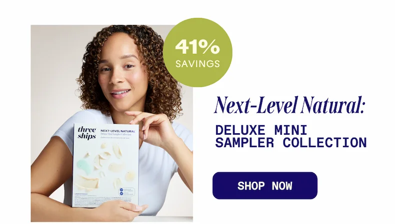 Next-Level Natural: Deluxe Mini Sampler Collection. Shop now.
