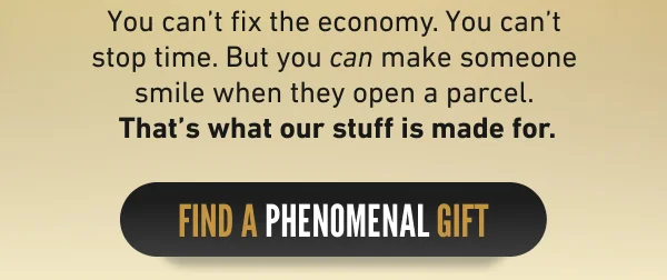 Find a phenomenal gift