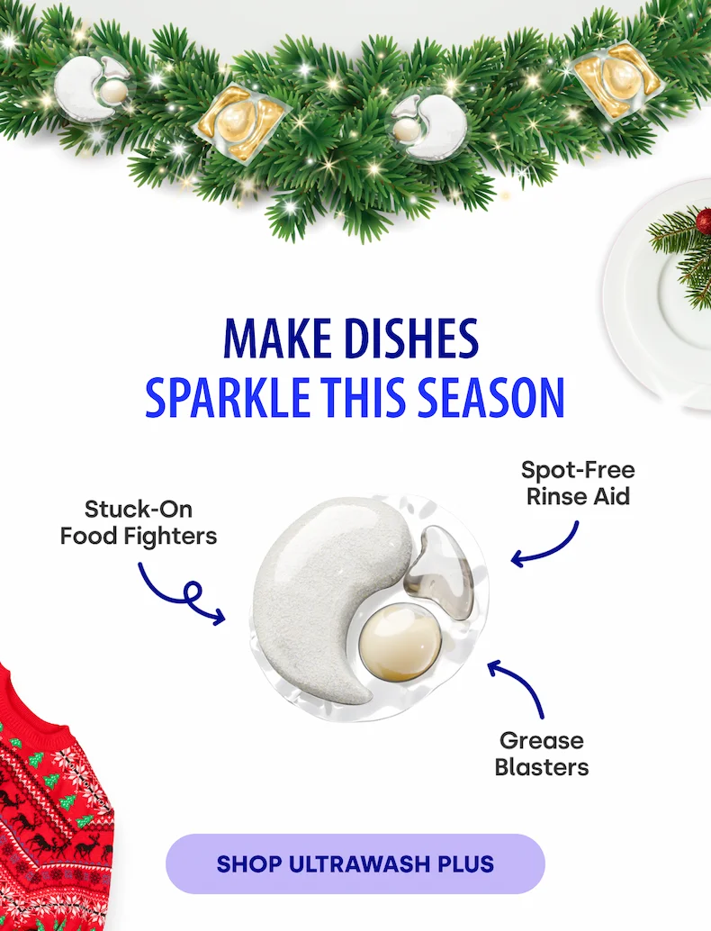 Make Dishes  Sparkle This Season [SHOP ULTRAWASH PLUS]