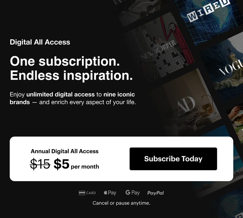 Digital All Access One subscription. Endless inspiration. Enjoy unlimited digital access to The New Yorker and eight other brands and enrich every aspect of your life. $5 per month Subscribe Today