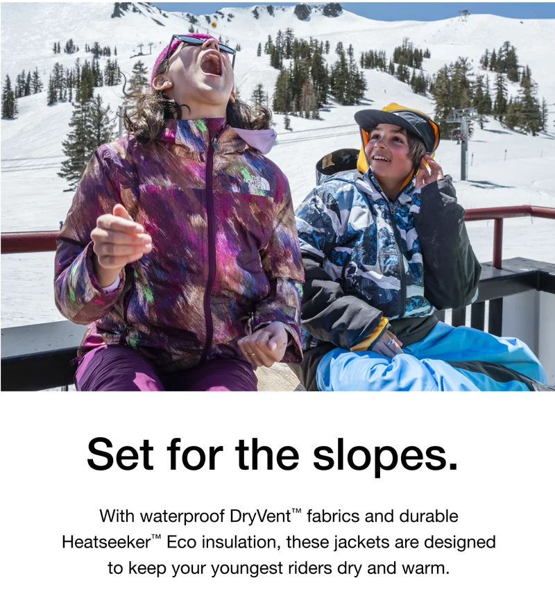 With waterproof DryVent™ fabrics and durable Heatseeker*™ Eco insulation, these jackets are designed to keep your youngest riders dry and warm.