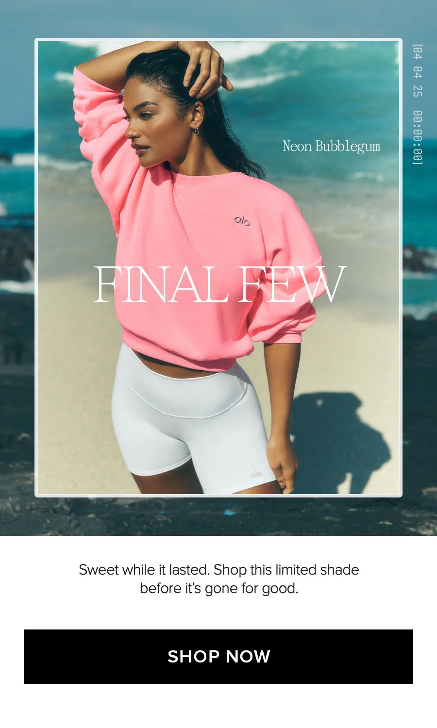 NEON BUBBLEGUM FINAL FEW SWEET WHILE IT LASTED. SHOP THIS LIMITED SHADE BEFORE IT'S GONE FOR GOOD.