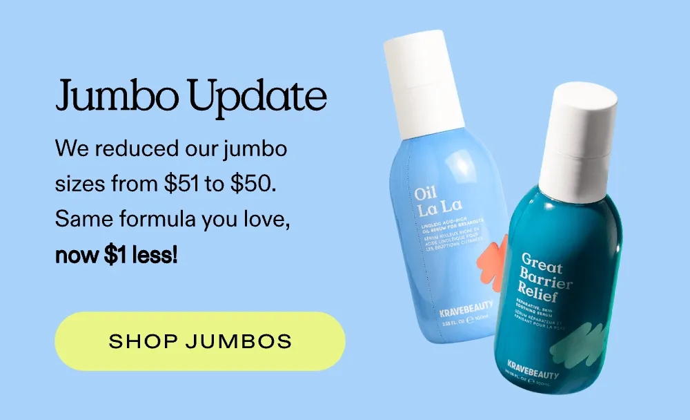 Jumbo Update. We reduced our jumbo sizes from $51 to $50. Same formula you love, now $1 less!  |  SHOP JUMBOS