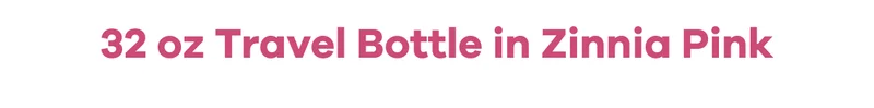 32 oz Travel Bottle in Zinnia Pink