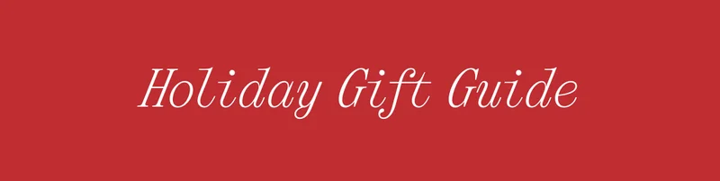 Holiday Gift Guide