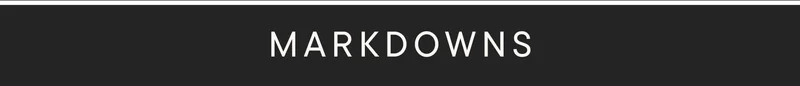 MARKDOWNS