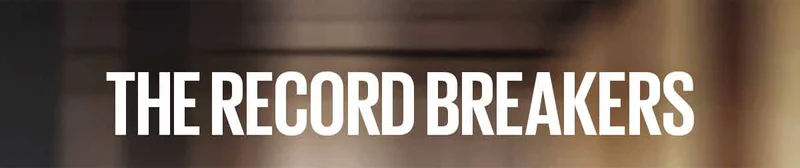 The Record Breakers