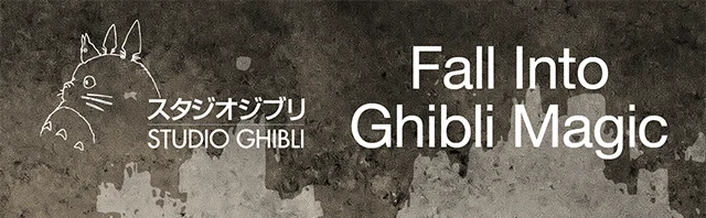 HT and Studio Ghibli. Fall Into Ghibli Magic. Shop Now