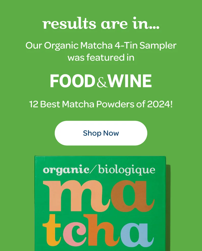 Our Organic Matcha 4-Tin Sampler was featured in Food + Wine’s 12 Best Matcha Powders of 2024!