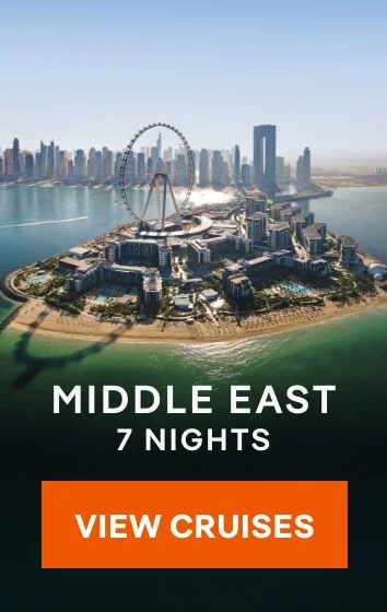 Middle East – 7 Nights – Click to View Cruises & Book Now Middle East – 7 Nights – Click to View Cruises & Book Now