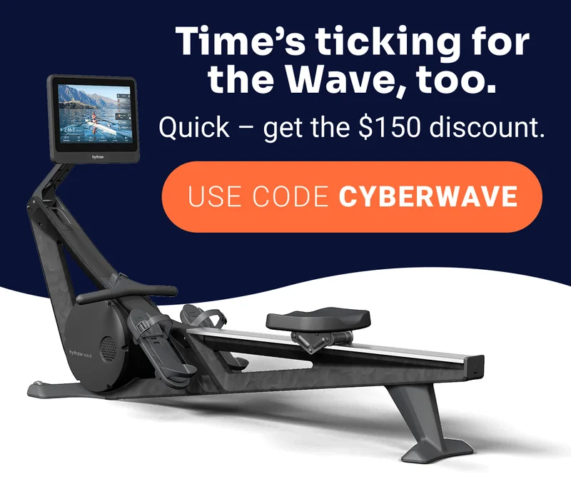 Time’s ticking for the Wave, too. Quick – get the $150 discount. use code CYBERWAVE