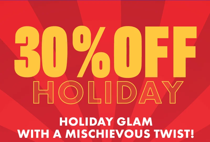 SHOP 30% OFF HOLIDAY