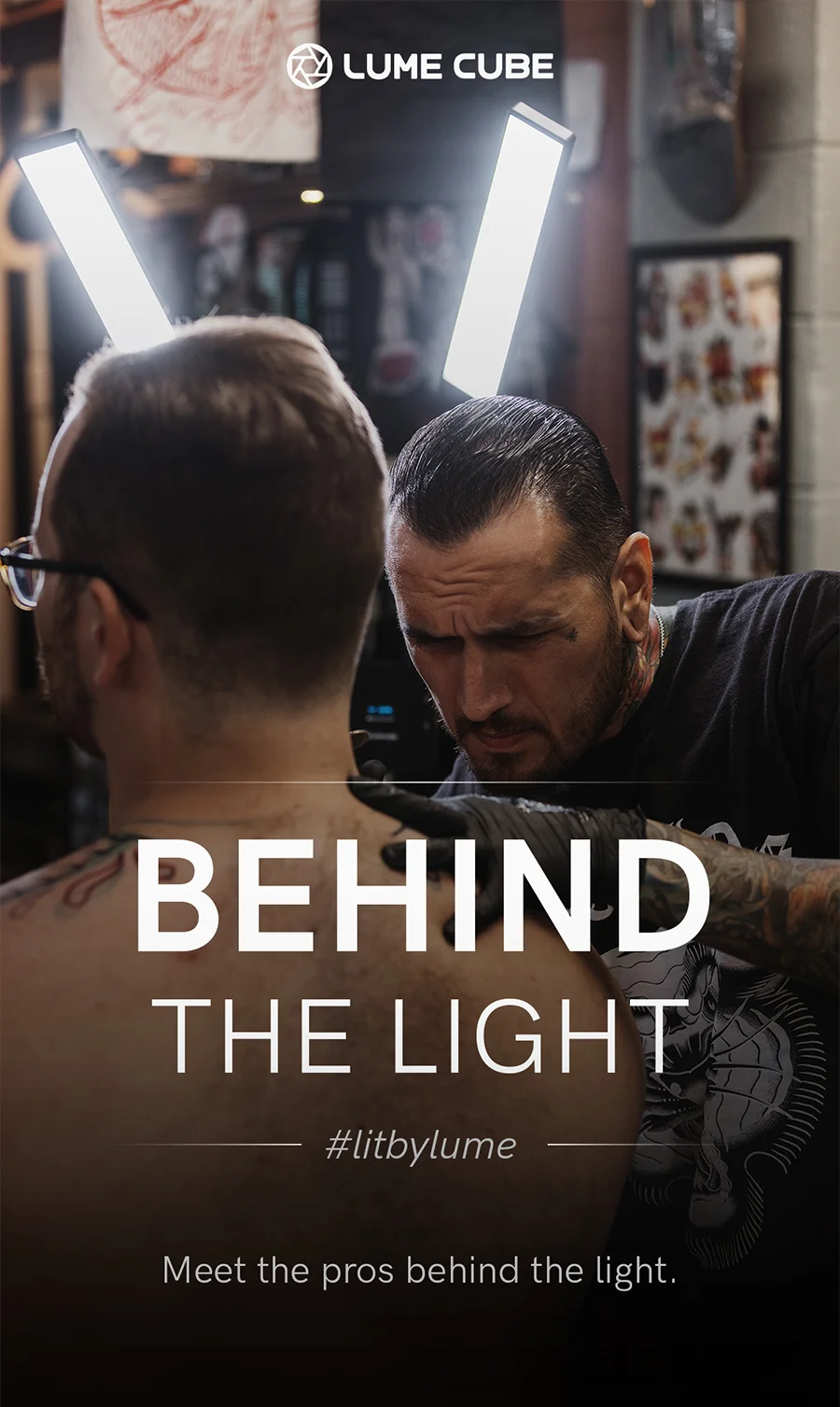 Behind the Light, #litbylume. Meet the pros behind the light.