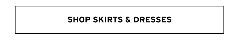 SHOP SKIRTS AND DRESSES