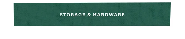 storage & hardware