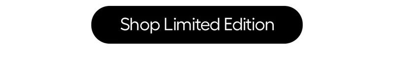 Shop Limited Edition