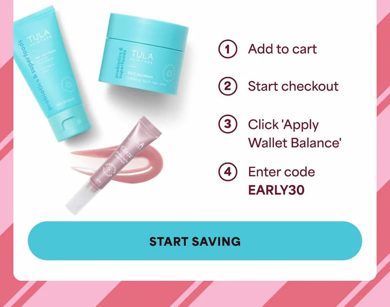 1. Add to cart 2. Start checkout 3. Click 'Apply Wallet Balance' 4. Enter code discount code -- START SAVING