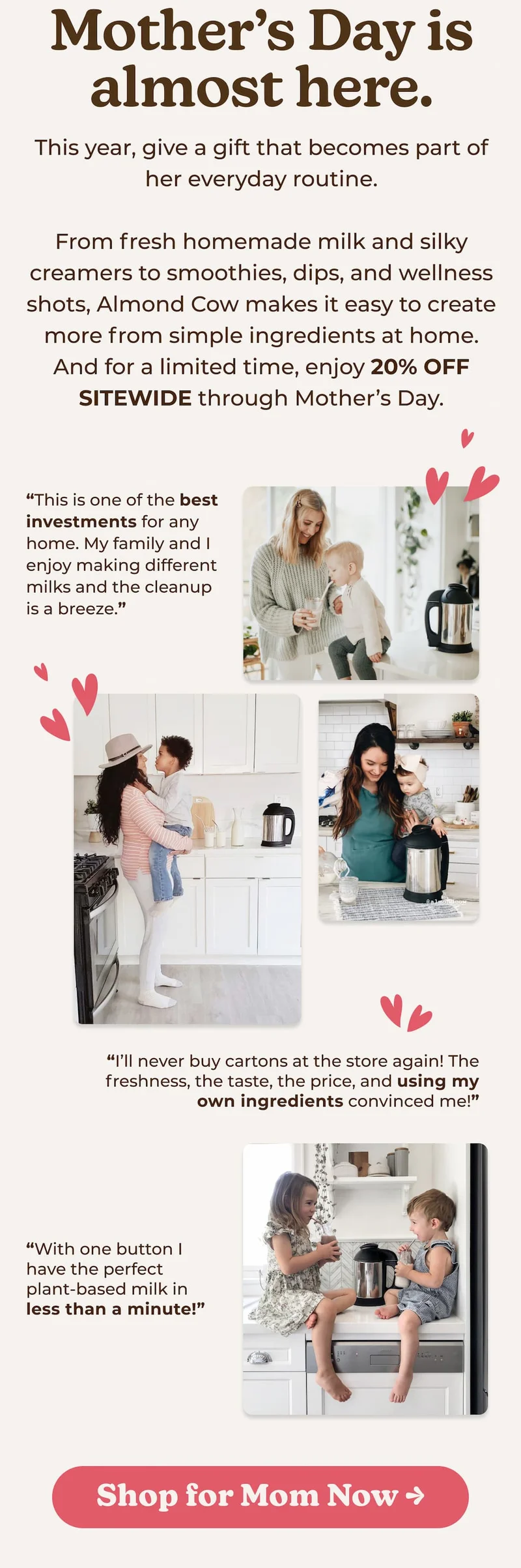 Mother’s Day is almost here - 20% Off Sitewide
