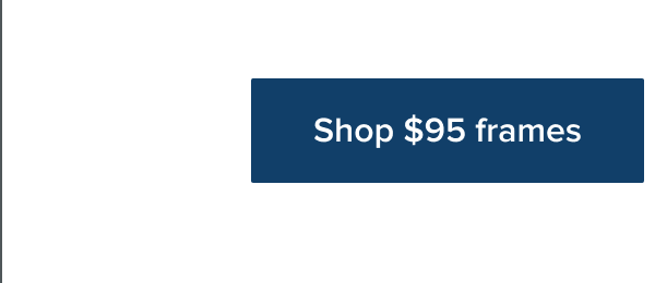 Shop $95 frames