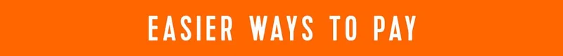 EASIER WAYS TO PAY