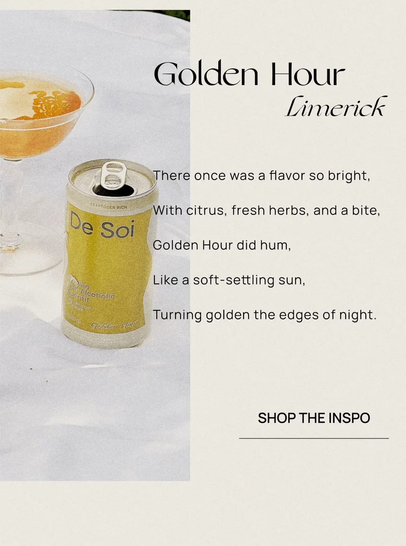 Golden Hour Limerick | There once was a flavor so bright,&nbsp; With citrus, fresh herbs, and a bite, Golden Hour did hum,&nbsp; Like a soft-settling sun, Turning golden the edges of night. | Shop the Inspo