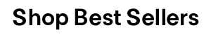 Shop Best Sellers