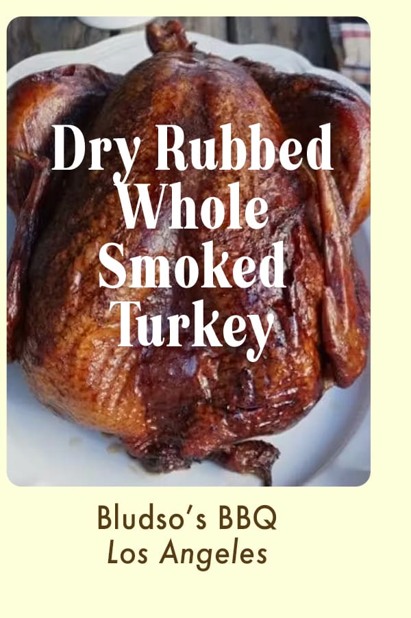 Dry Rubbed Whole Smoked Turkey