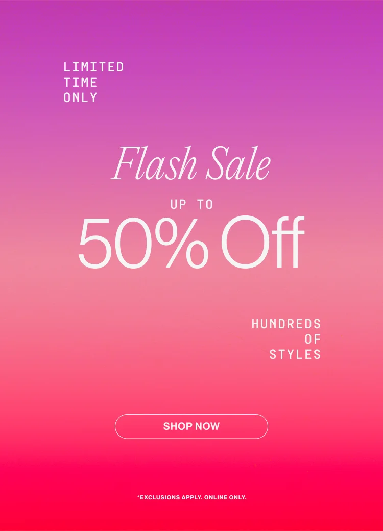 Flash Sale Up to 50% Off