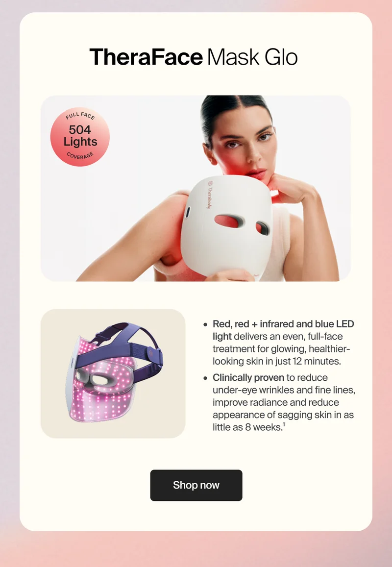 TheraFace Mask Glo | Full Face 504 Lights Coverage | - Red, red + infrared and blue LED light delivers an even, full-face treatment for glowing, healthier-looking skin in just 12 minutes. - Clinically proven to reduce under-eye wrinkles and fine lines, improve radiance and reduce appearance of sagging skin in as little as 8 weeks.1 | Shop now