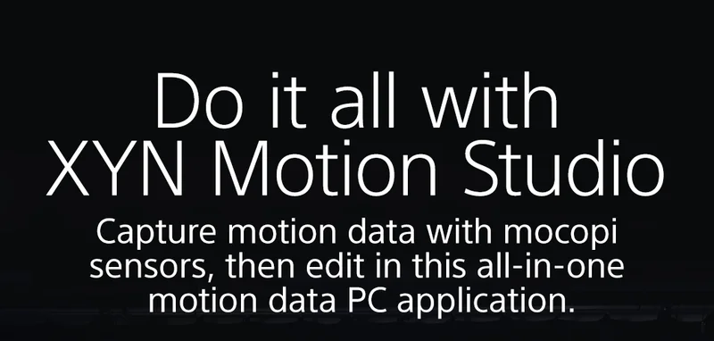 Do it all with XYN Motion Studio | Capture motion data with mocopi sensors, then edit in this all-in-one motion data PC application.