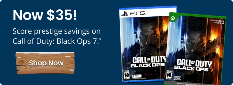 Now $35! | Score prestige savings on Call of Duty: Black Ops 7.* | Shop Now