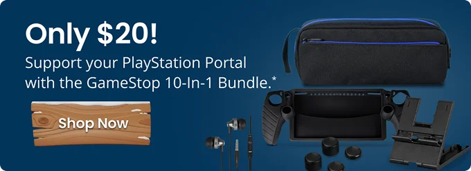 Only $20! | Support your PlayStation Portal with the GameStop 10-in-1 Bundle.* | Shop Now