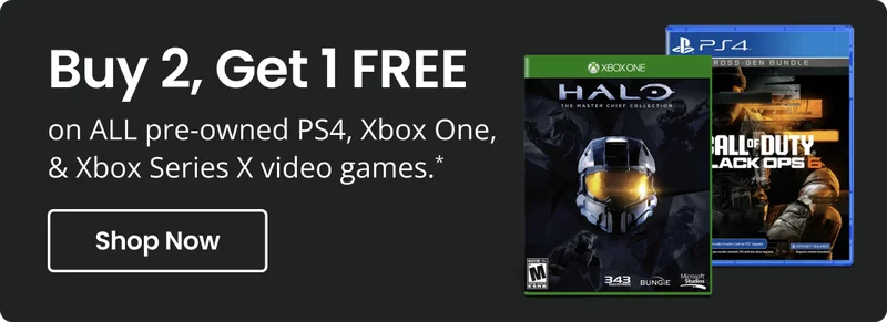Buy 2, Get 1 FREE on ALL pre-owned PS4, Xbox One, & Xbox Series X video games.* | Shop Now