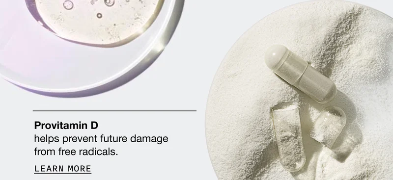 Provitamin D helps prevent future damage from free radicals. LEARN MORE