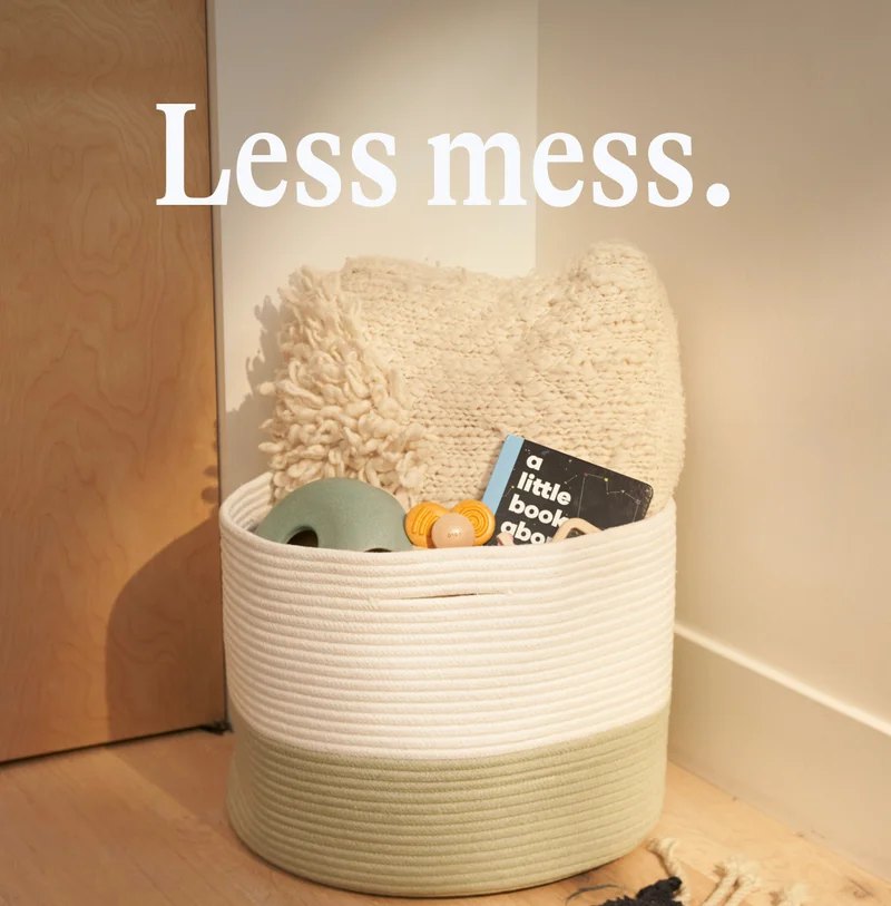 Less mess, less stress. Toys all over the floor? Bathtime chaos? Been there. Let’s tackle the clutter together. Shop Play Storage