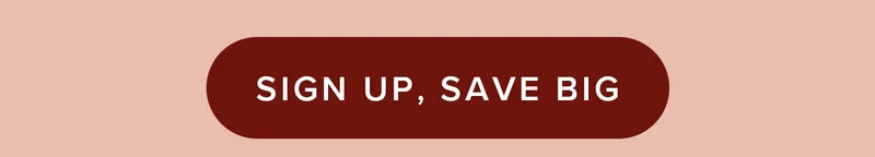Sign Up, Save Big.