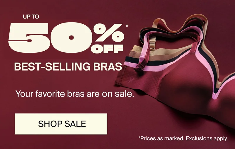 UP TO 30% OFF BEST-SELLING BRAS. Your favorite bras are sale.