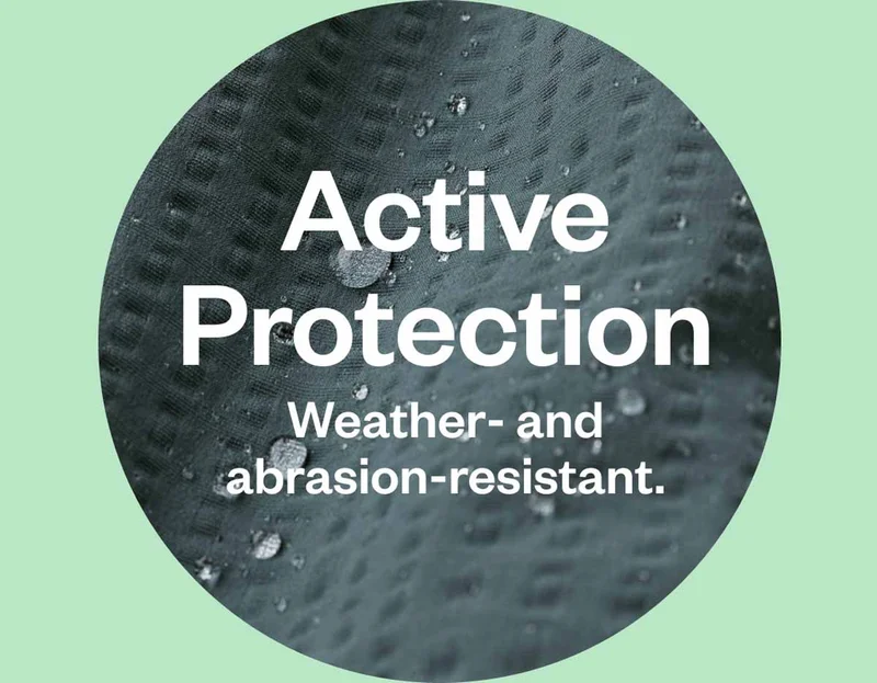Active protection: weather- and abrasion-resistant.