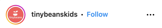 follow @tinybeanskids on Instagram
