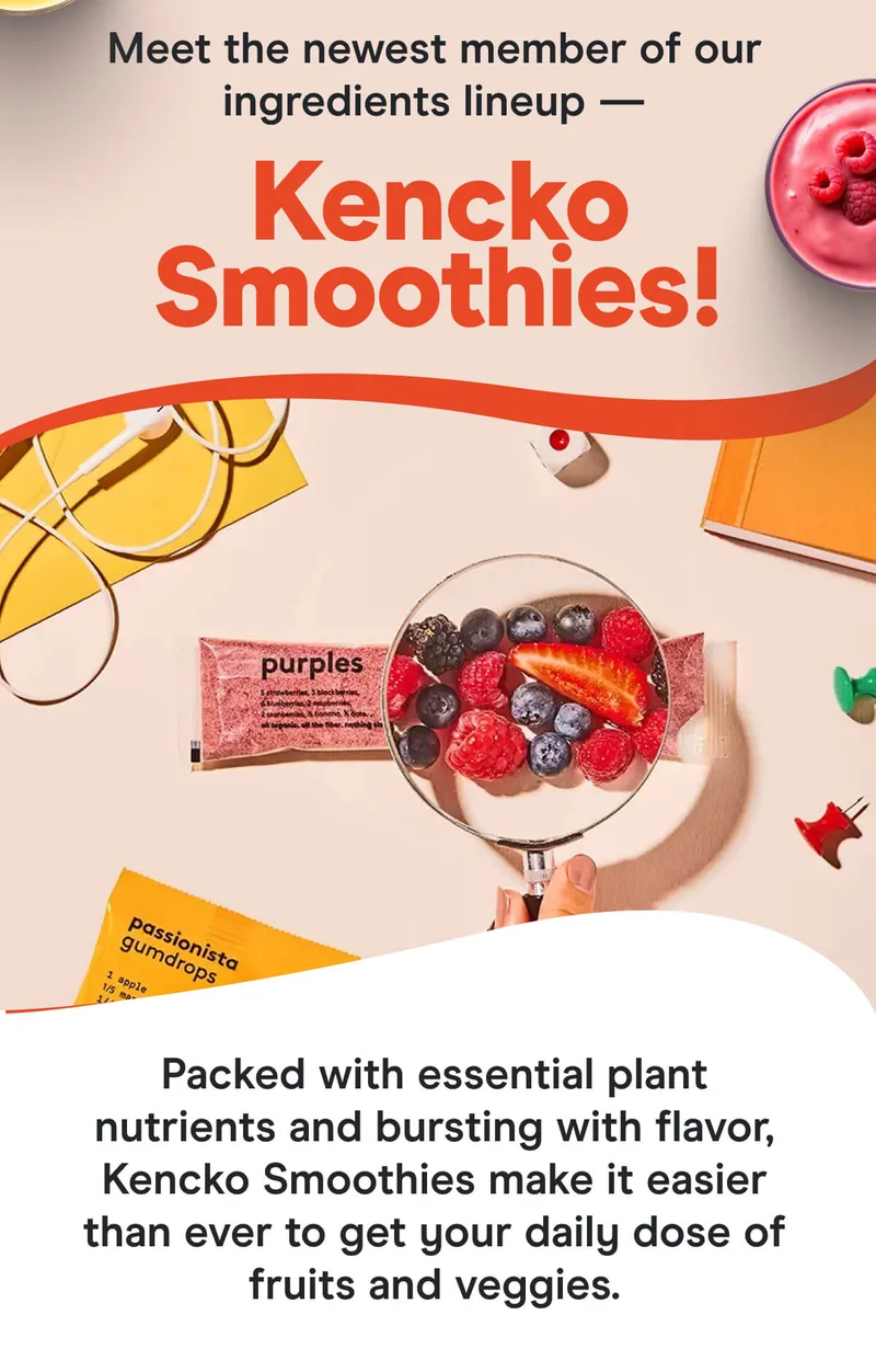 Meet the newest member of our ingredients lineup — Kencko Smoothies!  Packed with essential plant nutrients and bursting with flavor, Kencko Smoothies make it easier than ever to get your daily dose of fruits and veggies.