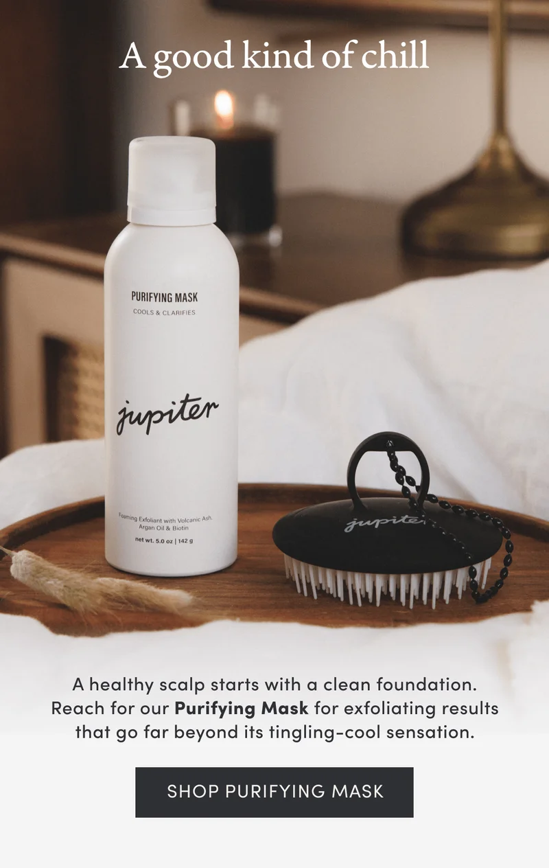 A good kind of chill | A healthy scalp starts with a clean foundation. Reach for our Purifying Mask for exfoliating results that go far beyond its tingling-cool sensation. | Shop Purifying Mask