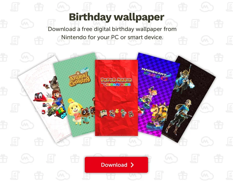Birthday wallpaper. Download a free digital birthday wallpaper from Nintendo for your PC or smart device. Download.