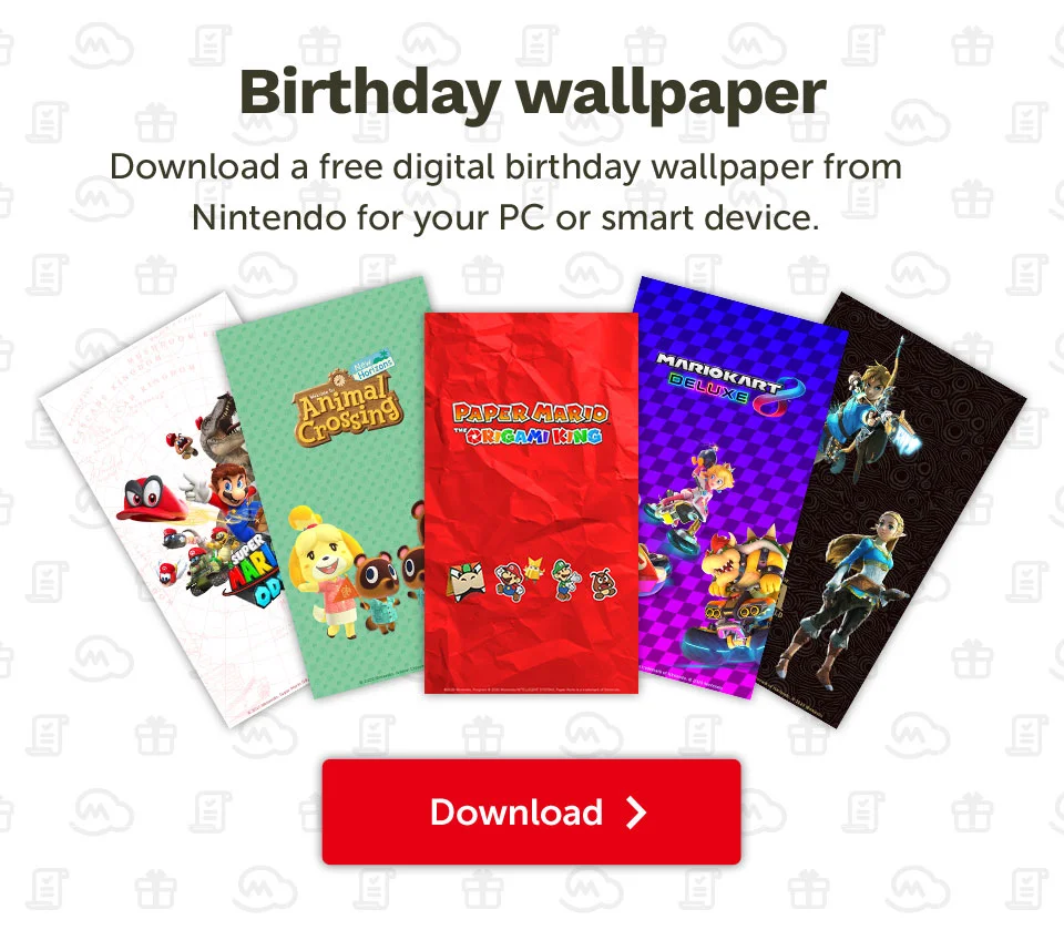 Birthday wallpaper. Download a free digital birthday wallpaper from Nintendo for your PC or smart device. Download.