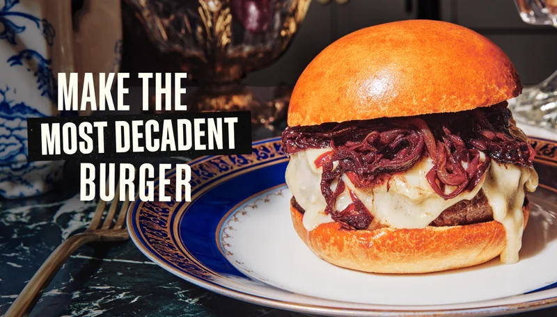 Make the most decadent burger
