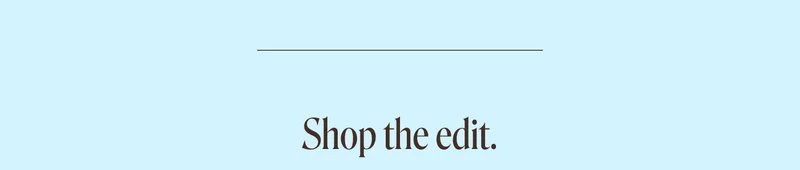 Shop the edit