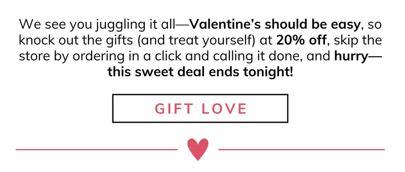Shop 20% off Valentine's Day Sale