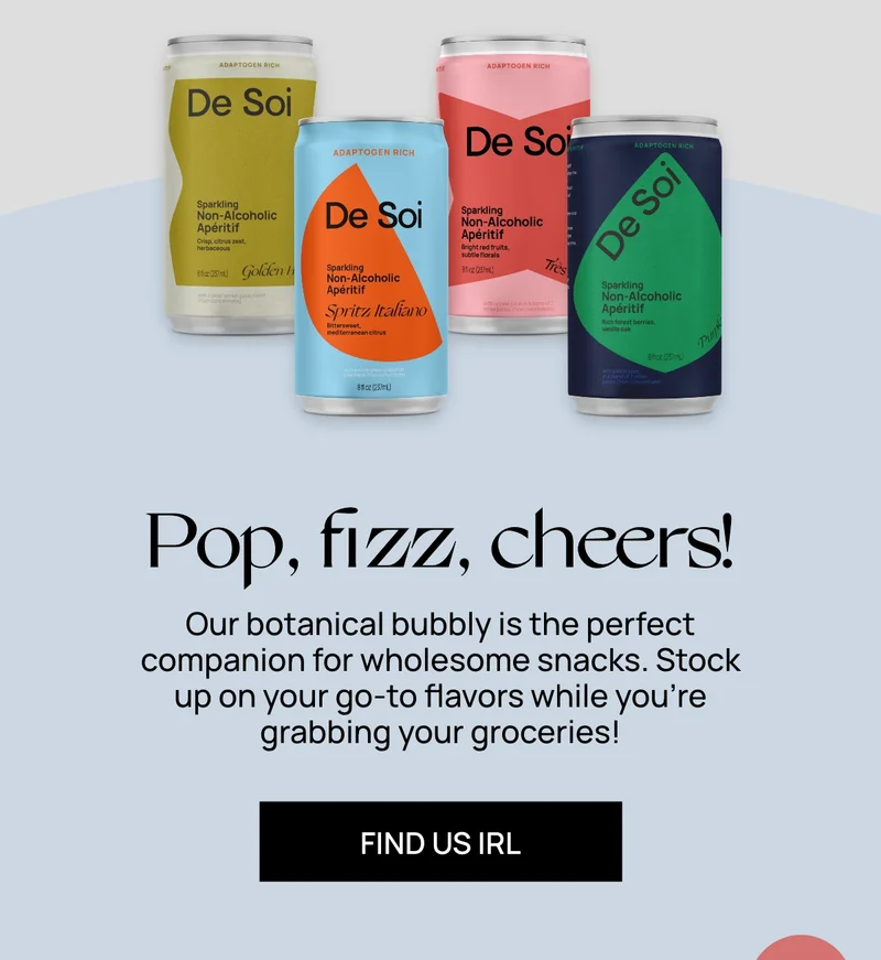 Pop, Fizz, Cheers! Find us IRL